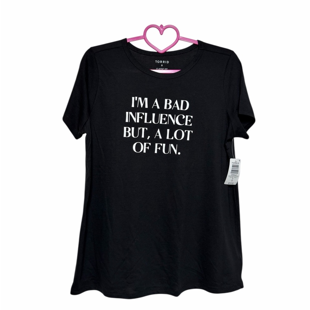 Torrid NWT Black Graphic Tee “I’m a Bad Influence, But a Lot of Fun” Size 12/0X